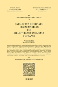 Dominique Coq et Anne Taurant-Boulicaut - Catalogues régionaux des incunables des bibliothèques publiques de France - Volume 21.