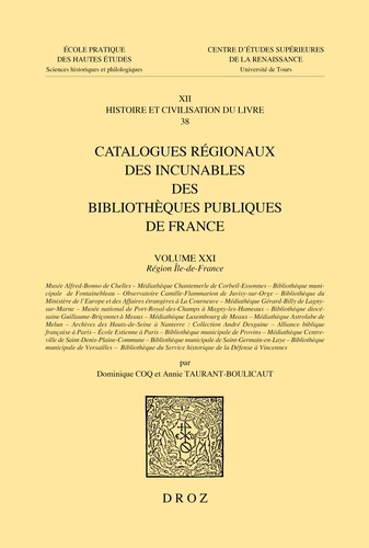 Dominique Coq et Anne Taurant-Boulicaut - Catalogues régionaux des incunables des bibliothèques publiques de France - Volume 21.