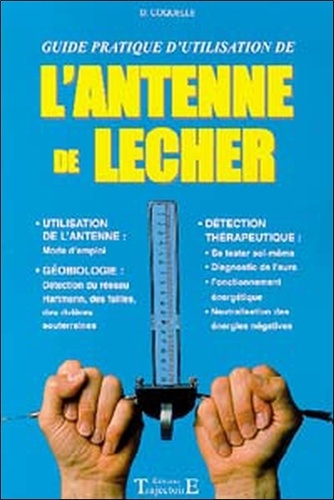 Dominique Coquelle - L'Antenne De Lecher. Guide Pratique D'Utilisation.