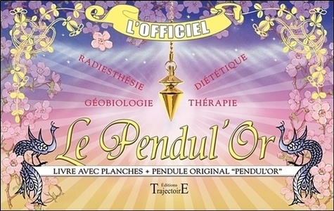 Dominique Coquelle - Le pendul'or - Avec un pendule original "pendul'or".