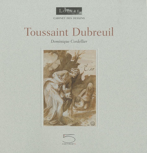 Dominique Cordellier - Toussaint Dubreuil.