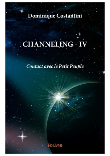 Channeling IV. Contact avec le petit peuple