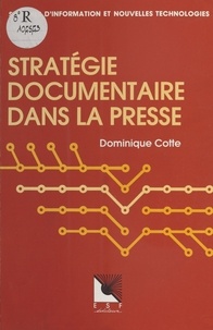 Dominique Cotte - Stratégie documentaire dans la presse.