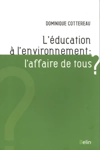 L'éducation à l'environnement : l'affaire de tous ?