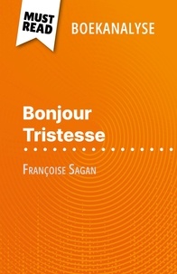 Dominique Coutant-Defer et Nikki Claes - Bonjour Tristesse van Françoise Sagan (Boekanalyse) - Volledige analyse en gedetailleerde samenvatting van het werk.