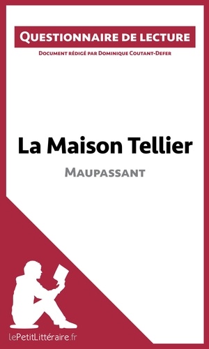 Dominique Coutant-Defer - La maison Tellier de Maupassant - Questionnaire de lecture.