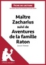 Dominique Coutant-Defer - Maitre Zacharius suivi de Aventures de la famille Raton de Jules Verne (Fiche de lecture).