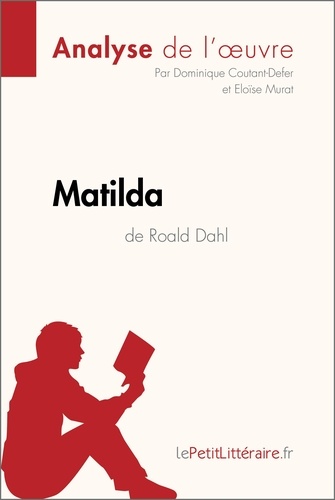 Dominique Coutant-Defer - Matilda de Roald Dahl - Fiche de lecture.
