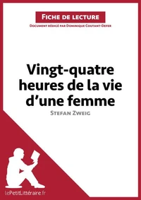 Vingt-quatre heures de la vie d'une femme de Stefan Zweig