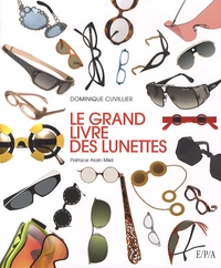 Dominique Cuvillier - Le grand livre des lunettes.