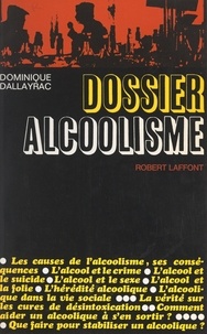 Dominique Dallayrac et Bernard Berton - Dossier alcoolisme.