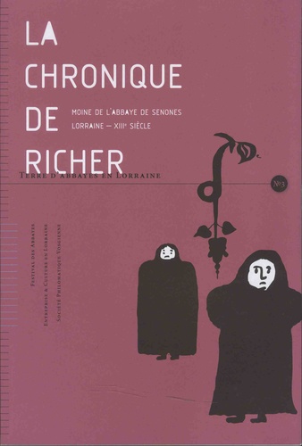 Dominique Dantand - Terre d'Abbayes en Lorraine - Tome 3, La chronique de Richer, moine de l'abbaye de Senones - XIIIe siècle.