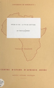 Dominique Darbon - Afrique du Sud, la fin des certitudes.