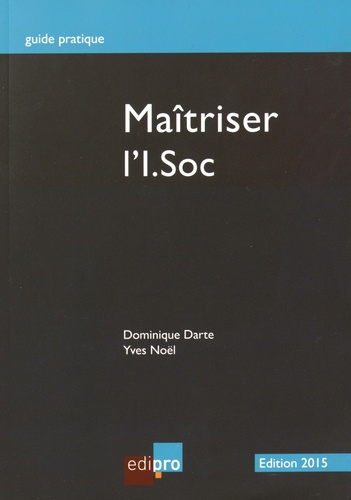 Dominique Darte et Yves Noël - Maîtriser l'I.Soc.