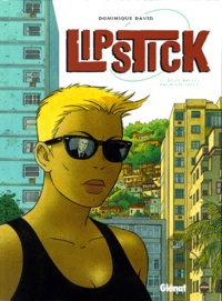 Dominique David - Lipstick Tome 2 : Deux balles pour un singe.