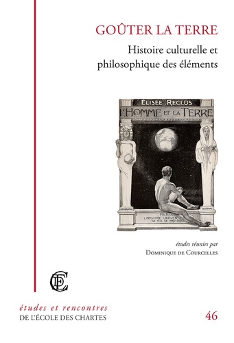 Dominique de Courcelles - Goûter la terre - Histoire culturelle et philosophique des éléments.