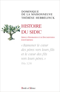 Dominique de La Maisonneuve et Thérèse Hebbelinck - Histoire du SIDIC - "Ramener le coeur des pères vers leurs fils et le coeur des fils vers leurs pères".