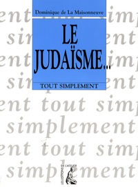 Dominique de La Maisonneuve - Le Judaïsme.