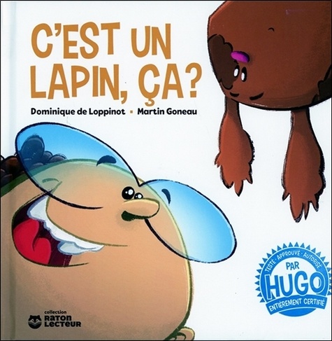Dominique de Loppinot et Martin Goneau - C'est un lapin, ça ?.