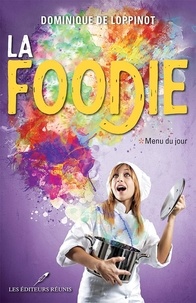 Dominique de Loppinot - La foodie - Tome 1,  Menu du jour.