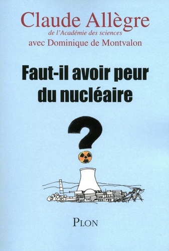 Dominique de Montvalon - Faut-il avoir peur du nucleaire ?.