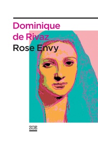 Dominique de Rivaz - Rose Envy.