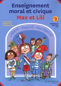 Dominique de Saint Mars et Serge Bloch - Enseignement moral et civique Max et Lili Cycle 2.