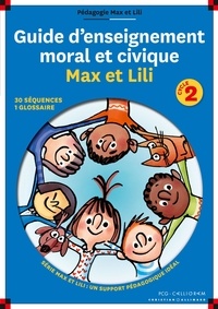 Ebook à téléchargement gratuit pour iphone Guide d'enseignement moral et civique Max et Lili cycle 2 par Dominique de Saint Mars, Serge Bloch en francais