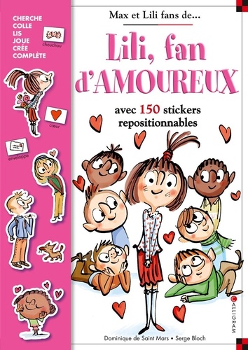 Dominique de Saint Mars et Serge Bloch - Lili, fan d'amoureux - Avec 150 stickers repositionnables.