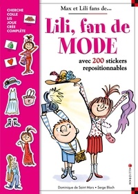 Dominique de Saint Mars et Serge Bloch - Lili fan de mode - Avec 200 stickers repositionnables.