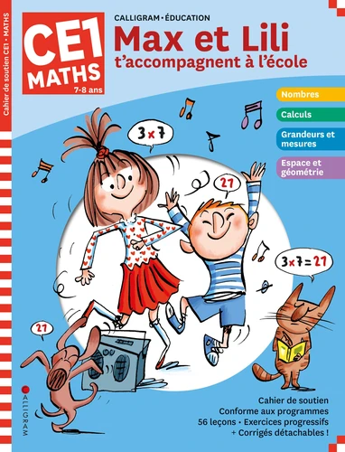 Couverture de Max et Lili t'accompagnent à l'école Maths CE1 : Cahier de soutien