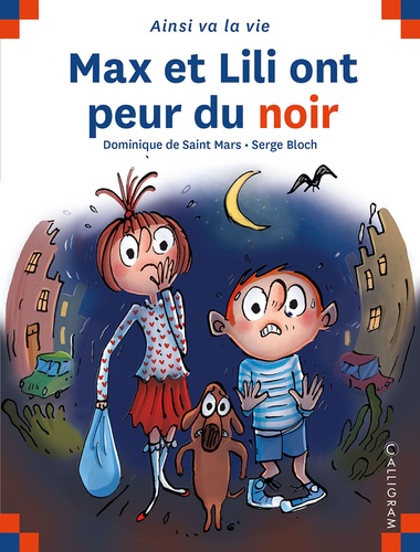 Dominique de Saint Mars et Serge Bloch - Max et Lili ont peur du noir.
