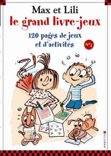 Max et Lili - Le grand livre-jeux - Dominique de Saint Mars