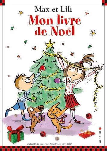 Dominique de Saint Mars et Serge Bloch - Max et Lili - Mon livre de Noël.