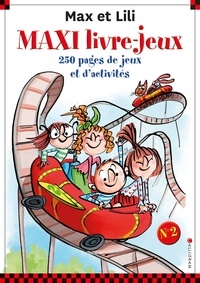 Max et Lili. Le maxi livre-jeux N°2 - Dominique de Saint Mars,Serge Bloch