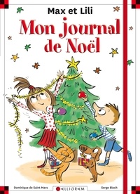 Dominique de Saint Mars et Serge Bloch - Max et Lili - Mon journal de Noël.