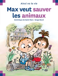 Dominique de Saint Mars - Max veut sauver les animaux.