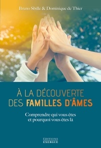 Dominique de Thier et Bruno Sbille - À la découverte des famille d'âmes.