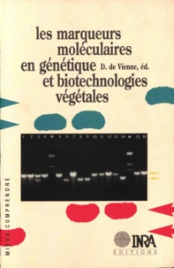 Dominique de Vienne - Les marqueurs moléculaires en génétique et biotechnologies végétales.