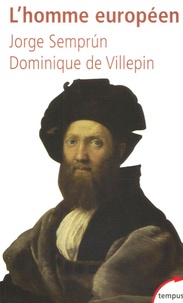 Dominique de Villepin et Jorge Semprun - L'Homme européen.