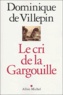 Dominique de Villepin - Le Cri De La Gargouille.