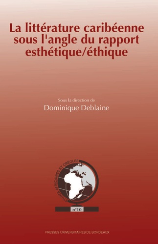 La littérature caribéenne sous l'angle du rapport esthétique/éthique.