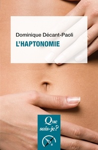 Dominique Décant-Paoli - L'haptonomie - L'être humain et son affectivité.