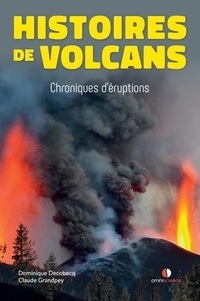 Téléchargements faciles d'ebook Histoires de volcans  - Chroniques d'éruptions par Dominique Decobecq, Claude Grandpey