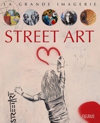 Ebooks gratuits tlchargement au format mobi Street art par Dominique Decobecq, Ariane Pasco RTF ePub DJVU 9782215169123 (Litterature Francaise)