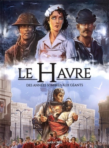Le Havre en BD Tome 2 Des années sombres aux Géants. De 1800 à nos jours