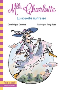 Dominique Demers - Une Aventure de Mlle Charlotte Tome 1 : La nouvelle maîtresse.