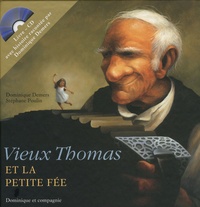 Dominique Demers et Stéphane Poulin - Vieux Thomas et la petite fée. 1 CD audio