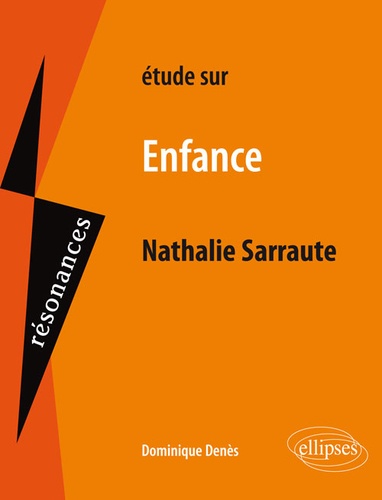 Etude sur Enfance, Nathalie Sarraute