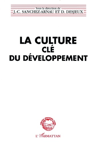 La culture, clé du développement. [séminaire, Paris, 1979